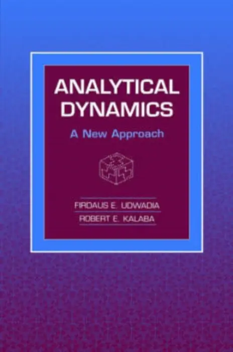 Analytical Dynamics - Udwadia, Firdaus E. (University of Southern California) a Kalaba, Robert E. (University of Southern California)