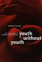 Youth Without Youth - Eliade, Mircea