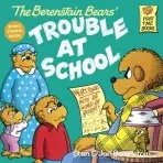 The Berenstain Bears and the Trouble at School - Stan Berenstain, Jan Berenstain