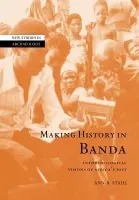 Making History in Banda - Stahl, Ann Brower (State University of New York, Binghamton)