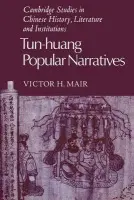 Tun-huang Popular Narratives - Mair, Victor H. (University of Pennsylvania)