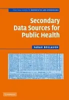 Secondary Data Sources for Public Health - Boslaugh, Sarah (Washington University, St Louis)