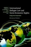 International Refugee Law and Socio-Economic Rights - Foster, Michelle (University of Melbourne)