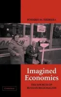 Imagined Economies - Herrera, Yoshiko M. (Associate Professor, Harvard University, Massachusetts)