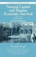 Natural Capital and Human Economic Survival - Prugh, Thomas (Consultant, Silver Spring, Maryland, USA) a Daly, Herman (University of Maryland, College Park, USA) a Goodland, Robert (World Bank, Washington DC, USA) a Cumberland, John H (University of Maryland, Solomons, USA) a Norgaard, Richard B (University