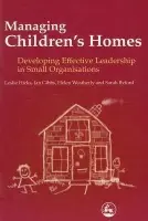 Managing Children's Homes - Byford, Sarah a Gibbs, Ian a Hicks, Leslie a Weatherly, Helen