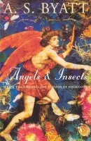 Angels And Insects - Byatt, A S