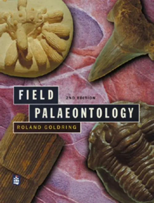 Field Palaeontology - Goldring, Roland