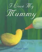 I Love My Mummy - Braun, Sebastien