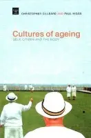 Cultures of Ageing - Gilleard, Chris a Higgs, Paul