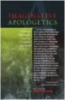 Imaginative Apologetics - Milbank, John a Ward, Graham a McGrath, Alister, DPhil, DD