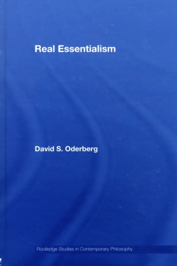 Real Essentialism - Oderberg, David S. (University of Reading, UK)