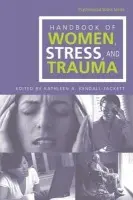 Handbook of Women, Stress and Trauma