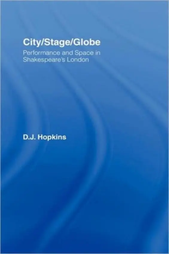 City/Stage/Globe - Hopkins, D.J. (San Diego State University, USA)