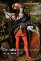 Consolidating Conquest - Lenihan, Padraig