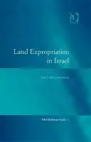 Land Expropriation in Israel - Holzman-Gazit, Yifat