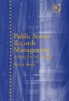 Public Sector Records Management - Smith, Kelvin