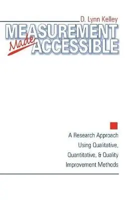Measurement Made Accessible - Kelley, D . Lynn