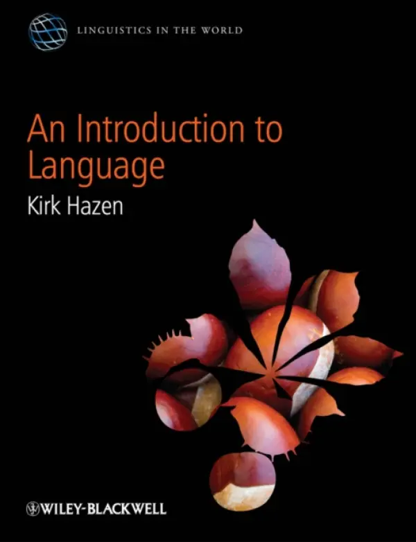 Introduction to Language - Hazen, Kirk (West Virginia University, USA)