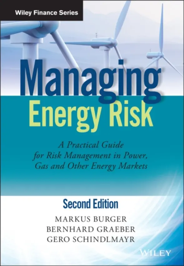 Managing Energy Risk - Burger, Markus (EnBW Trading) a Graeber, Bernhard a Schindlmayr, Gero