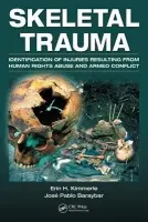 Skeletal Trauma - Kimmerle, Erin H. (University of South Florida, Tampa, USA) a Baraybar, Jose Pablo