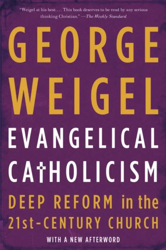 Evangelical Catholicism - Weigel, George