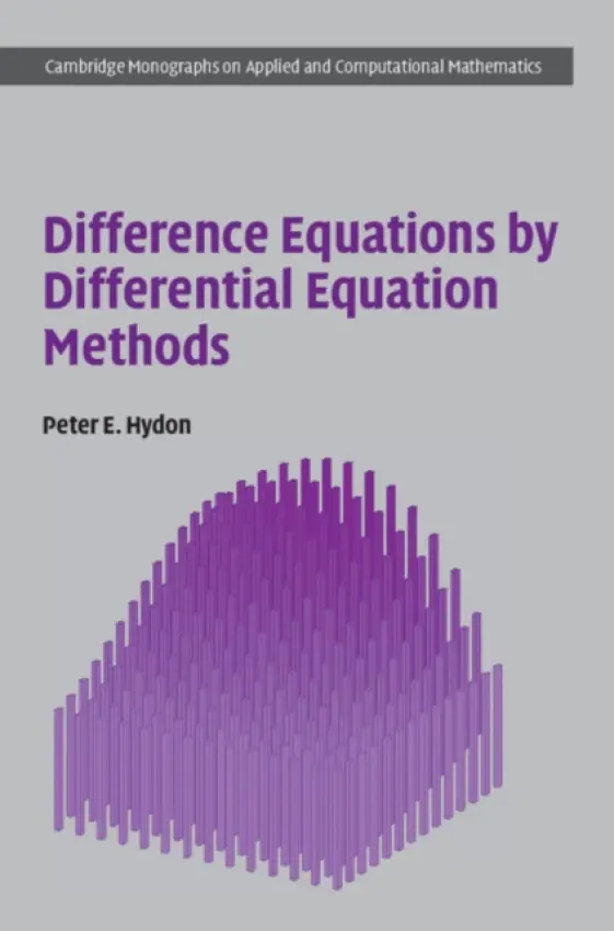 Difference Equations by Differential Equation Methods - Hydon, Peter E. (University of Surrey)