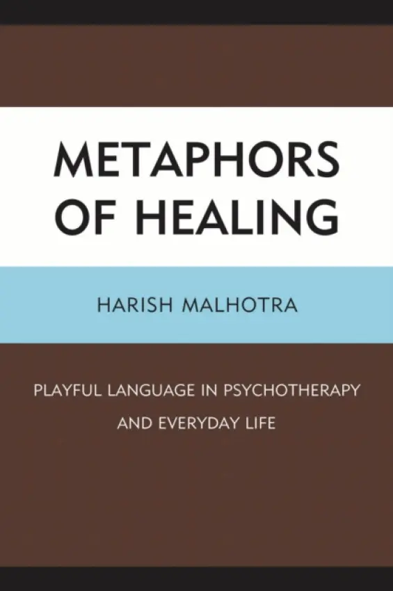Metaphors of Healing - Malhotra, Harish