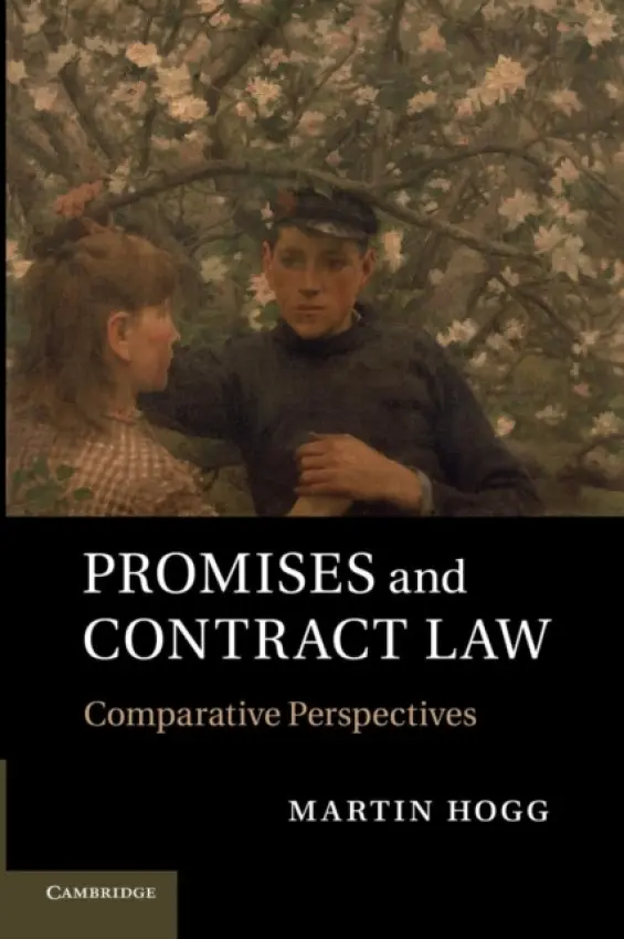 Promises and Contract Law - Hogg, Martin (University of Edinburgh)