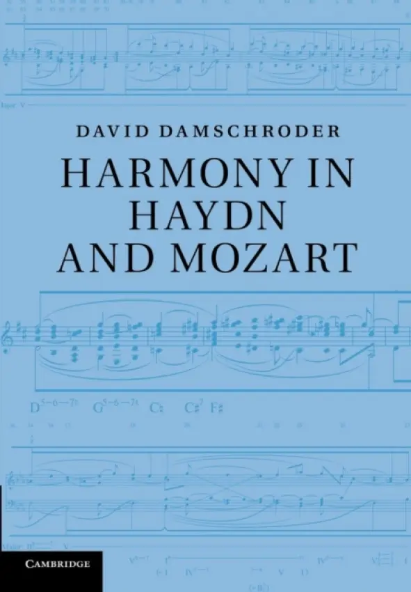 Harmony in Haydn and Mozart - Damschroder, David (University of Minnesota)