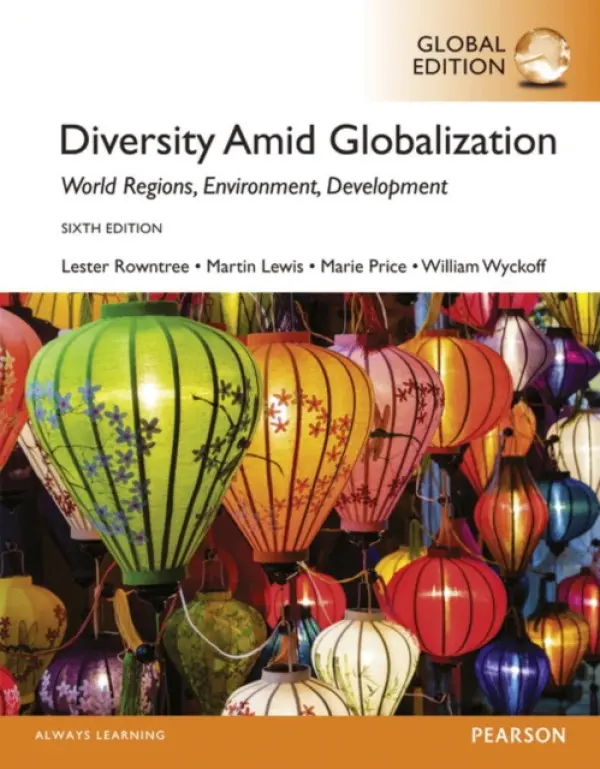 Diversity Amid Globalization: World Religions, Environment, Development, Global Edition - Rowntree, Lester a Lewis, Martin a Price, Marie a Wyckoff, William