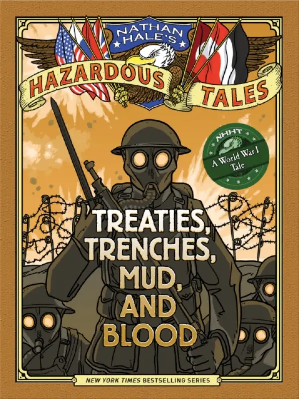 Treaties, Trenches, Mud, and Blood (Nathan Hale's Hazardous Tales #4) - Nathan Hale