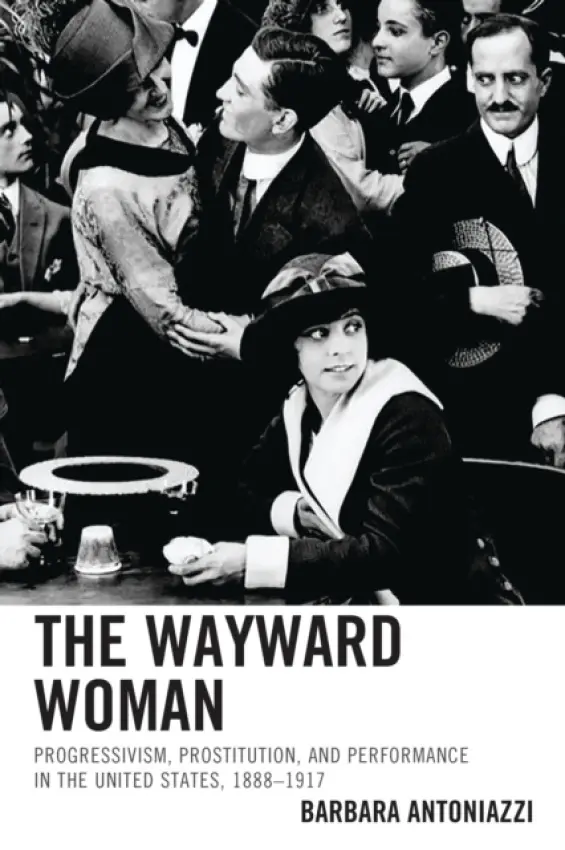 Wayward Woman - Antoniazzi, Barbara