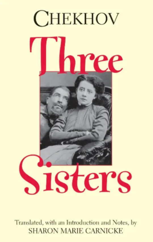 Three Sisters - Chekhov, Anton