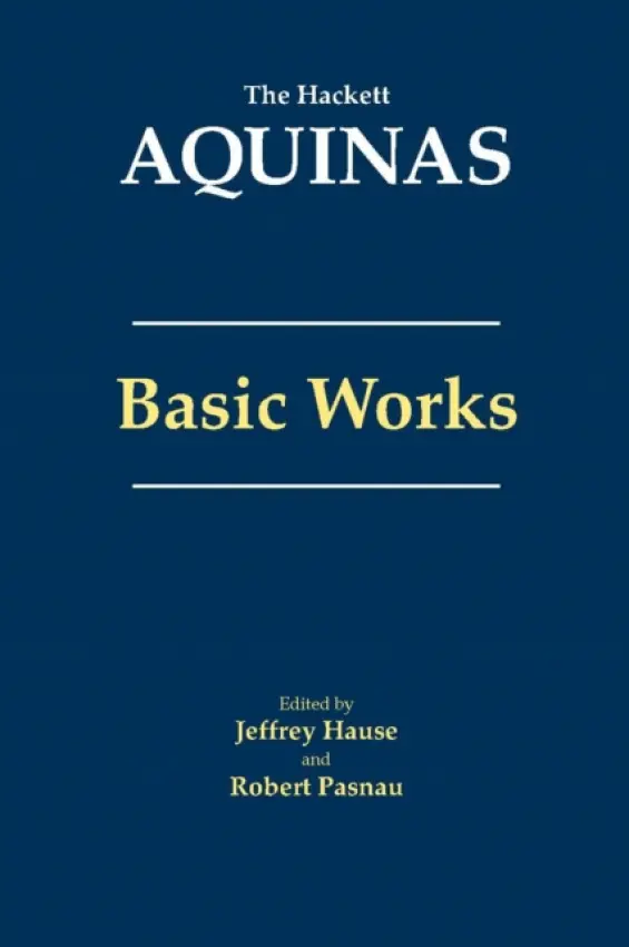 Aquinas: Basic Works - Aquinas, Thomas