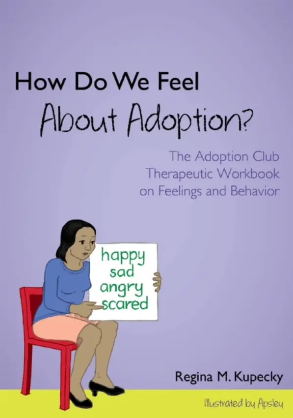 How Do We Feel About Adoption? - Kupecky, Regina M.