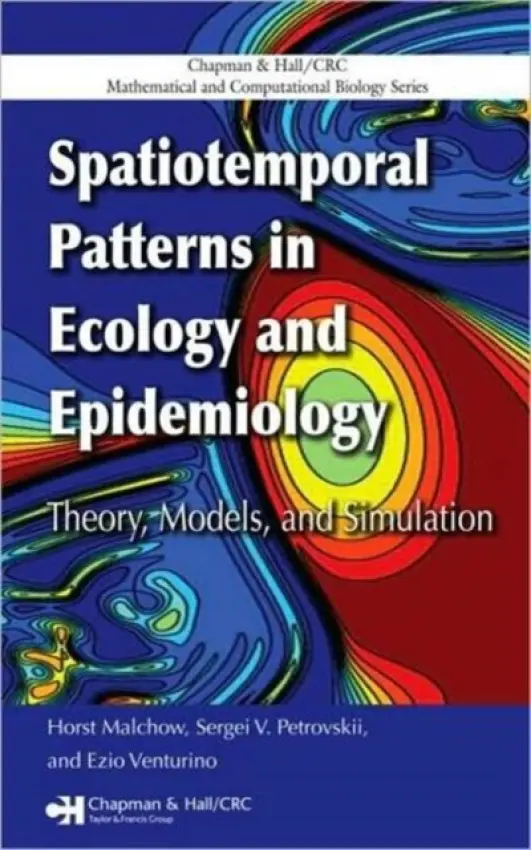 Spatiotemporal Patterns in Ecology and Epidemiology - Malchow, Horst a Petrovskii, Sergei V. a Venturino, Ezio