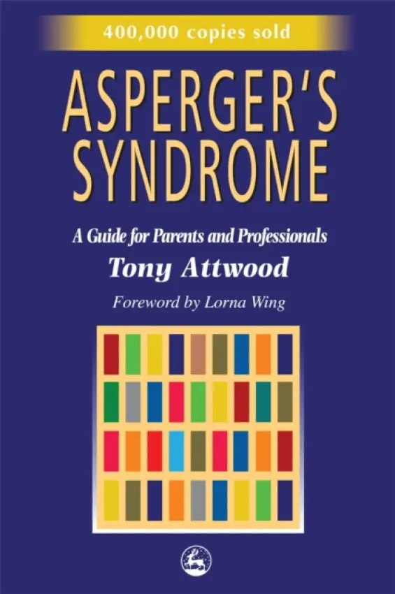 Asperger's Syndrome - Attwood, Dr Anthony