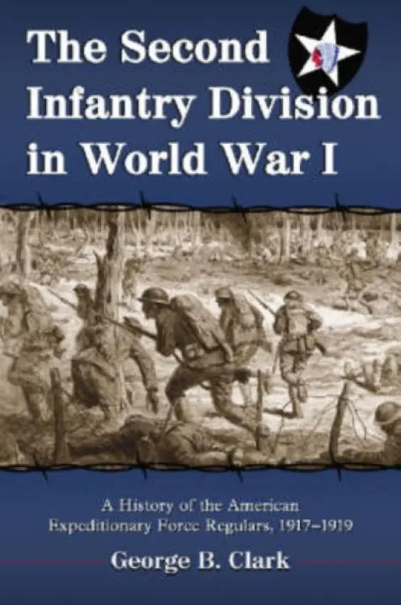 Second Infantry Division in World War I - Clark, George B.