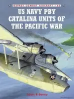 US Navy Pby Catalina Units of the Pacific War - Dorny, Louis B