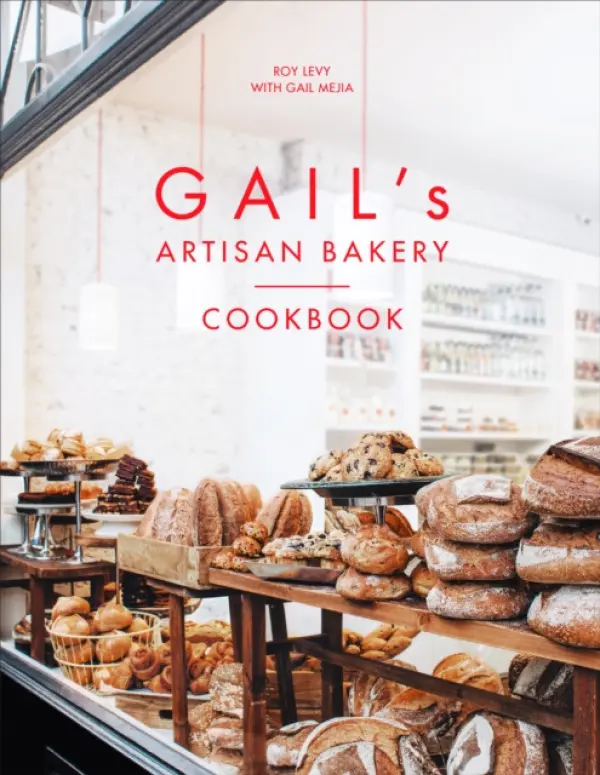 Gail's Artisan Bakery Cookbook - Levy, Roy a Mejia, Gail