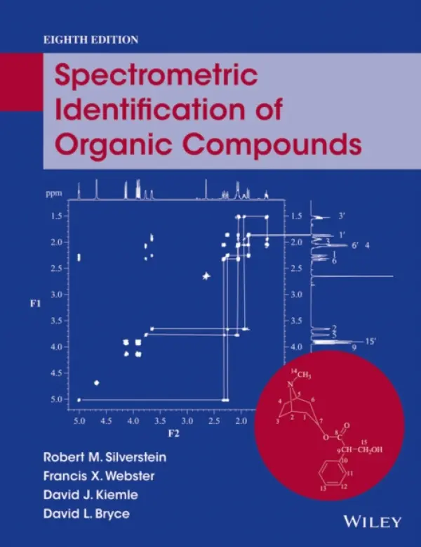 Spectrometric Identification of Organic Compounds - Silverstein, Robert M. (SUNY College of Environmental Science and Forestry) a Webster, Francis X. (State University of New York, College of Environmental Science a Forestry) a Kiemle, David J. (State University of New York, College of Environmental Science a