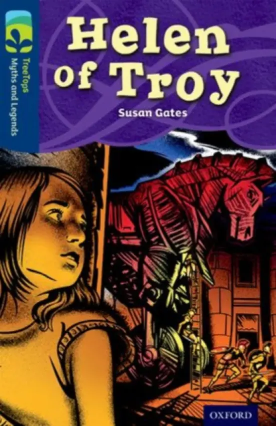 Oxford Reading Tree TreeTops Myths and Legends: Level 14: Helen Of Troy - Gates, Susan