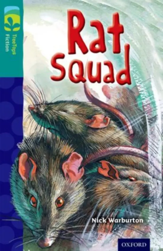 Oxford Reading Tree TreeTops Fiction: Level 16 More Pack A: Rat Squad - Warburton, Nick