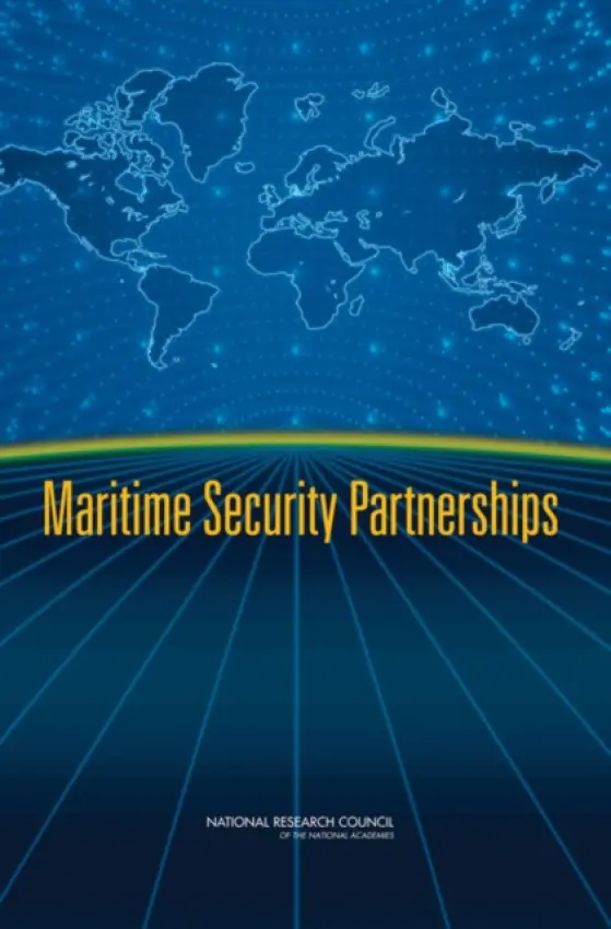 Maritime Security Partnerships - National Research Council a Division on Engineering and Physical Sciences a Naval Studies Board a Committee on the "1,000-Ship Navy" - A Distributed and Global Maritime Network