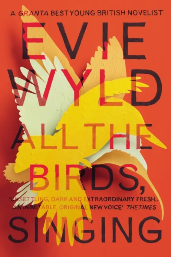 All the Birds, Singing - Wyld, Evie
