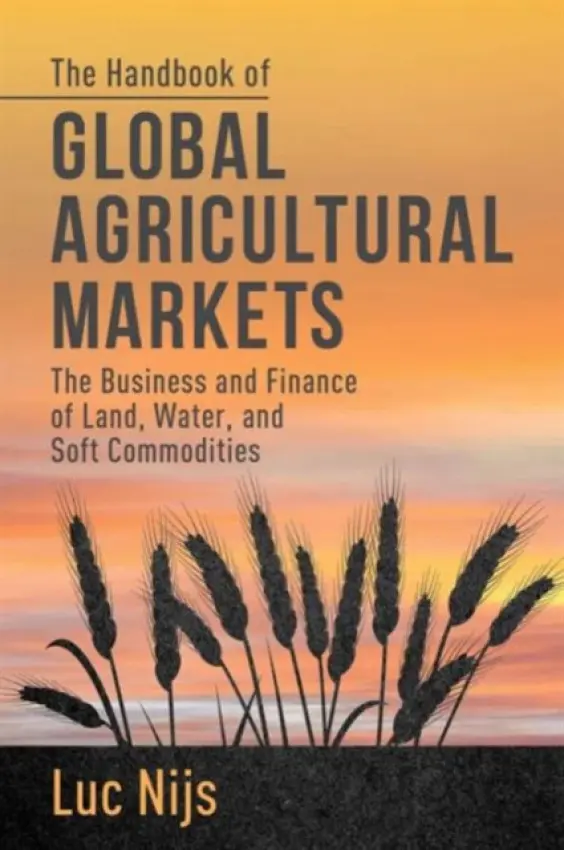 Handbook of Global Agricultural Markets - Nijs, L.