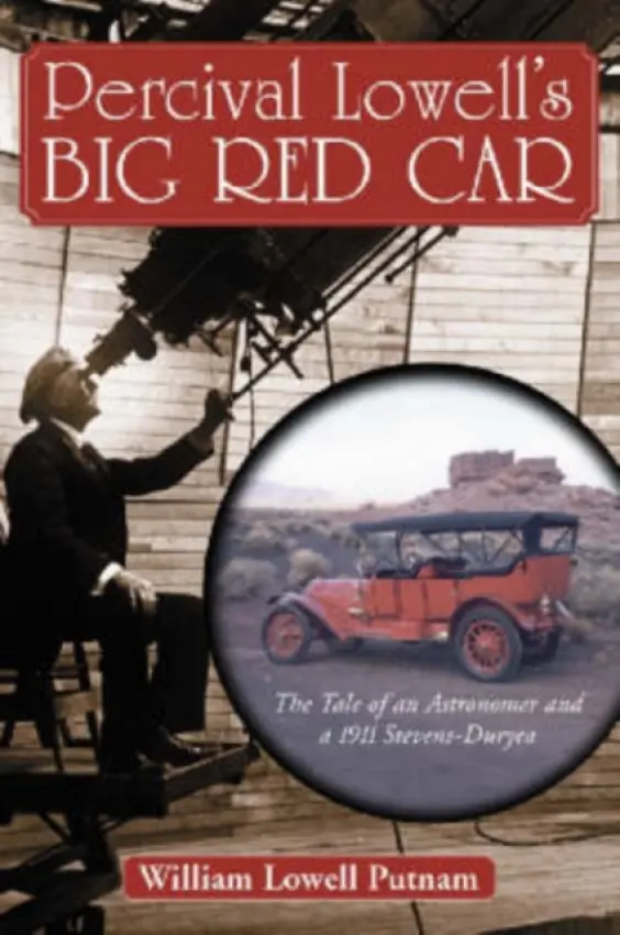 Percival Lowell's Big Red Car - Putnam, William Lowell