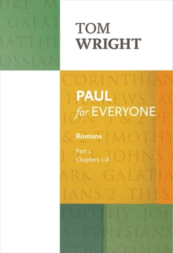 Paul for Everyone: Romans Part 1 - Wright, Tom