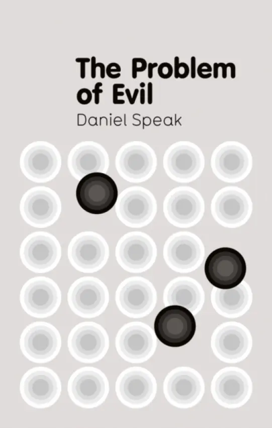Problem of Evil - Speak, Daniel (Loyola Marymount University, Los Angeles, CA)